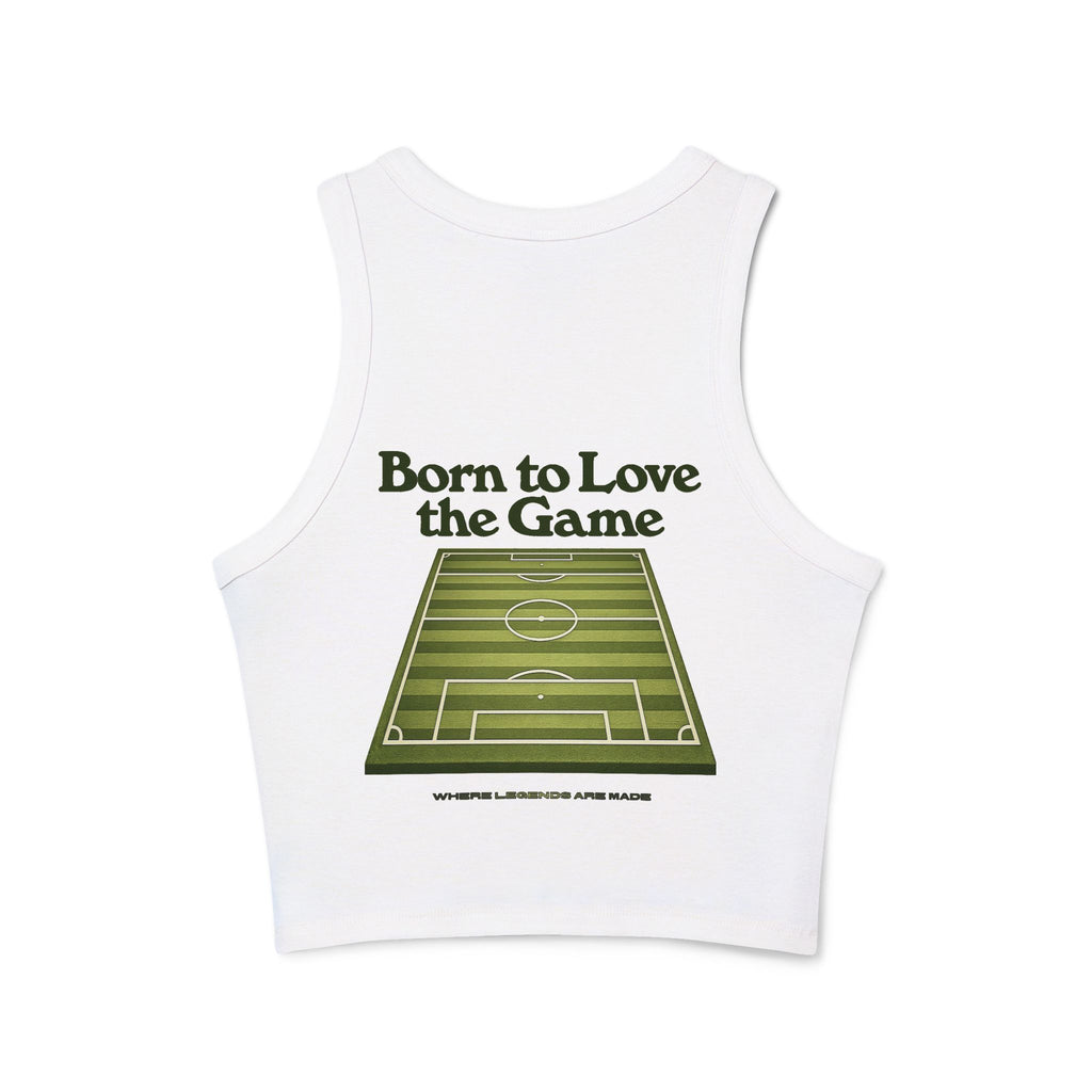 Born to Love the Game Racer Tank — Women's Soccer Football Field Crop Top
